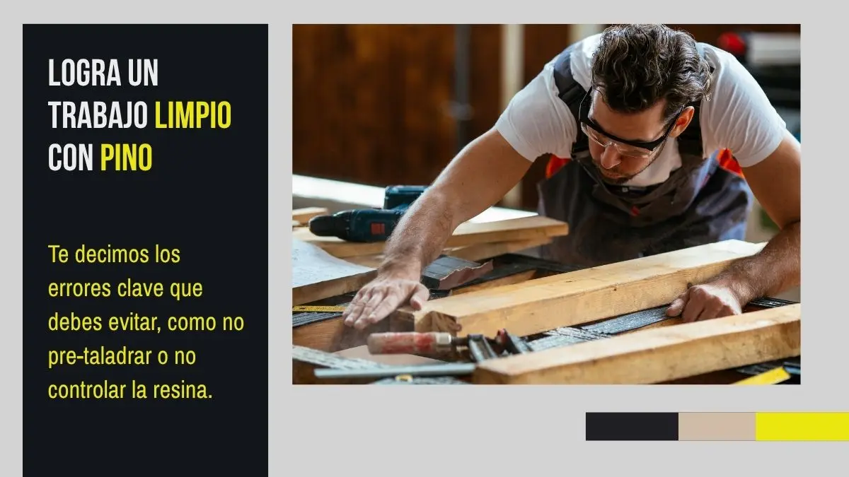 Errores comunes al trabajar la madera de pino
