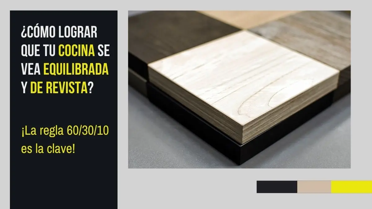 Cómo aplicar la regla 60-30-10 en el diseño de cocinas